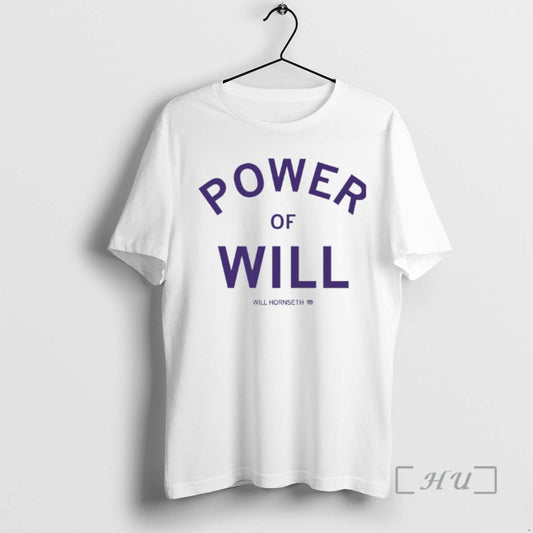 Officials Power Of Will Will Hornseth T-Shirts, Hoodie, Sweatshirt | AU18TeeNovaLab.com