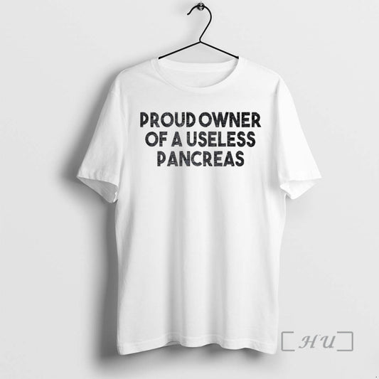 Officials Proud Owner Of A Useless Pancreas T-Shirts, Hoodie, Sweatshirt | AU18TeeNovaLab.com