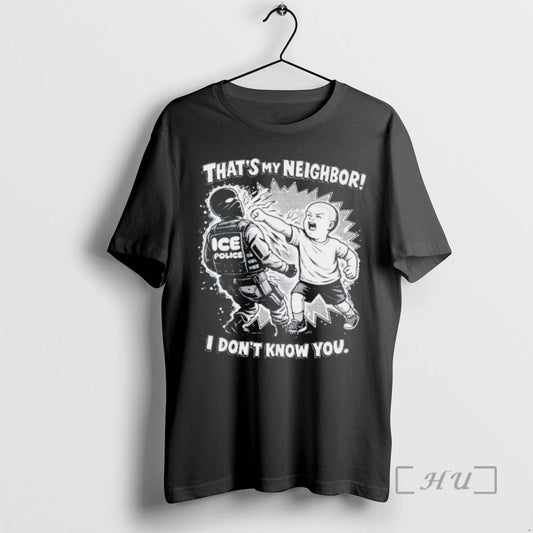 Officials Punch Out Ice Police Thats My Neighboor I Dont Know You Premium T Shirts Hoodie, Sweatshirt | AU18TeeNovaLab.com