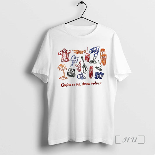 Officials Quien Se Va Desea Volver T-Shirts, Hoodie, Sweatshirt | AU18TeeNovaLab.com