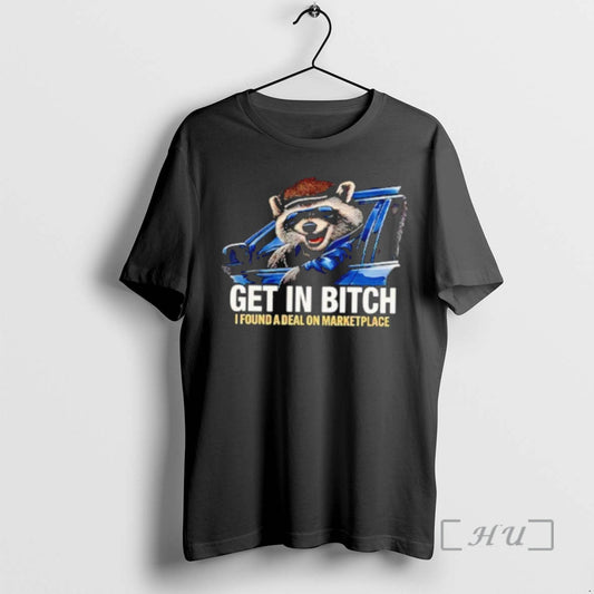 Officials Raccoon Get In Bitch I Found A Deal On Marketplace Meme Premium T Shirts Hoodie, Sweatshirt | AU18TeeNovaLab.com