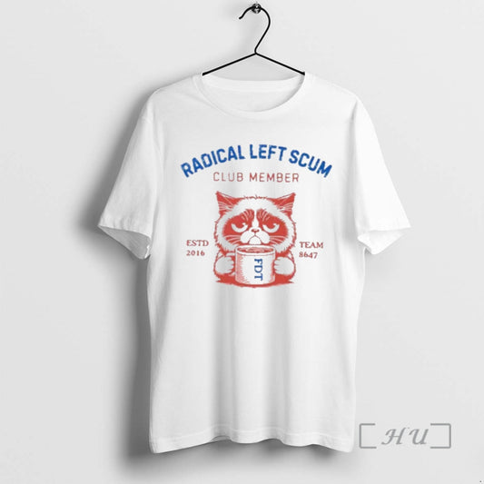 Officials Radical Left Scum Club Member Anti Trump T-Shirts, Hoodie, Sweatshirt | AU18TeeNovaLab.com