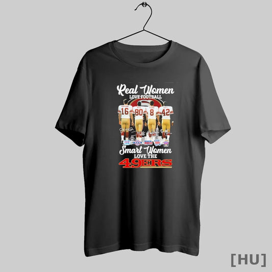 Officials Real Women Love Football Player Signature City Smart Women Love The 49ers