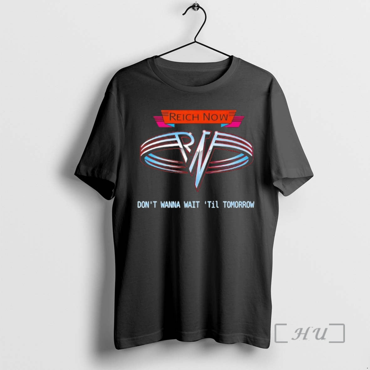 Officials Reich Now Dont Wanna Wait Til Tomorrow T-Shirts, Hoodie, Sweatshirt | AU18TeeNovaLab.com