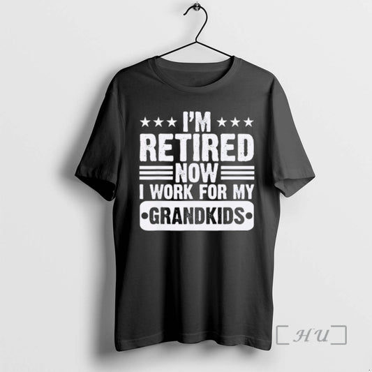 Officials Retired Im Worked For My Grandkids Retirement Grandpa T-Shirts, Hoodie, Sweatshirt | AU18TeeNovaLab.com