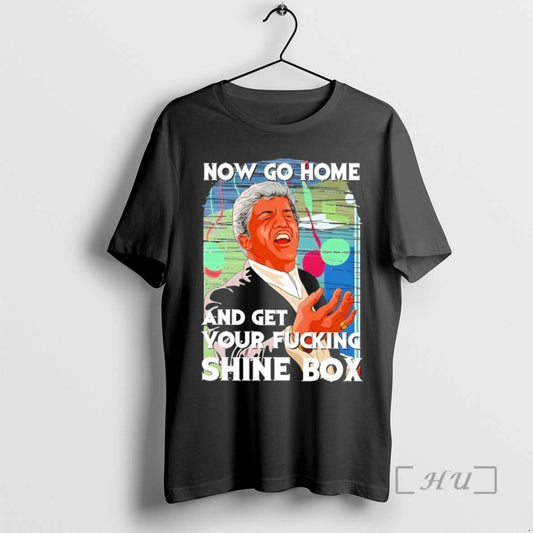 Officials Robert De Niro Now Go Home And Get Your Fcking Shine Box Premium T-Shirts, Hoodie, Sweatshirt | AU18TeeNovaLab.com
