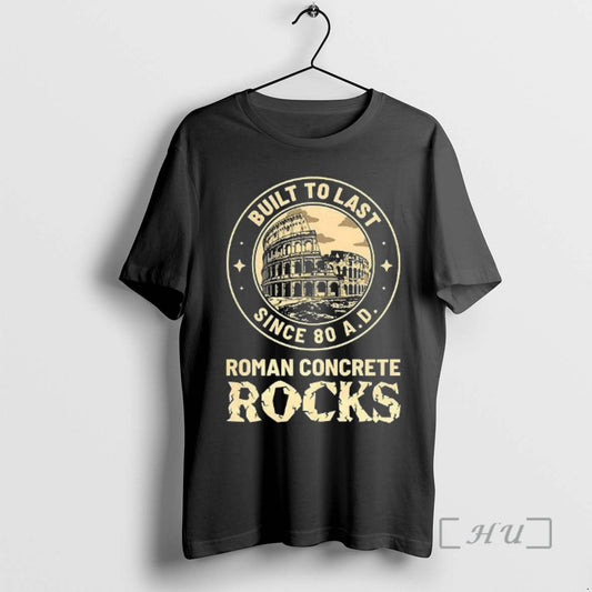 Officials Roman Concrete Rocks Built To Last Since 80 Ad Colosseum Logo Premium T Shirts Hoodie, Sweatshirt