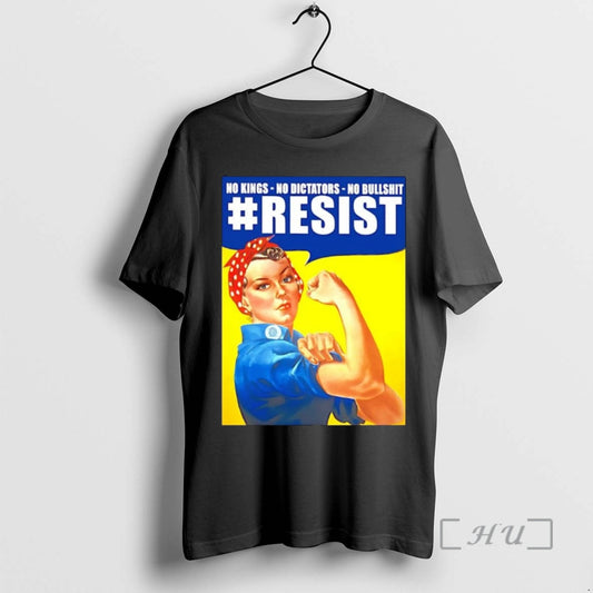 Officials Rosie The Riveter Resist No Kings No Dictators No Bullshit Premium T Shirts Sweater Hoodie, Sweatshirt