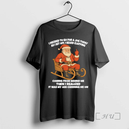 Officials Santa I Decided To Go For A Jog Today As I Set Off T-Shirts, Hoodie, Sweatshirt | AU18TeeNovaLab.com