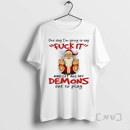 Officials Santa Middle Finger One Day Im Going To Say Fuck It Demons Out To