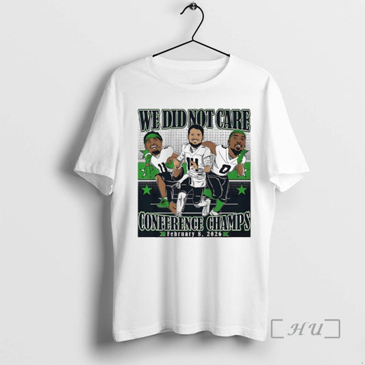 Seahawks We Did Not Care Conference Champ 2026 Sam Darnold Jaxon Smith Njigba And Demarcus Lawrence