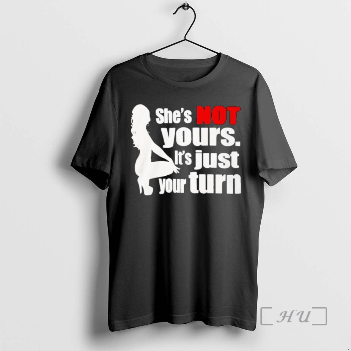 Officials Shes Is Not Yours It Is Just Your Turn T-Shirts, Hoodie, Sweatshirt | AU18TeeNovaLab.com