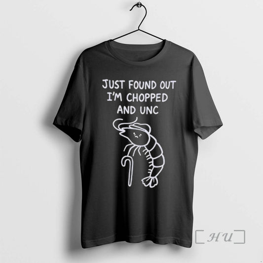 Officials Shrimp Just Found Out Im Chopped And Unc T-Shirts, Hoodie, Sweatshirt | AU18TeeNovaLab.com