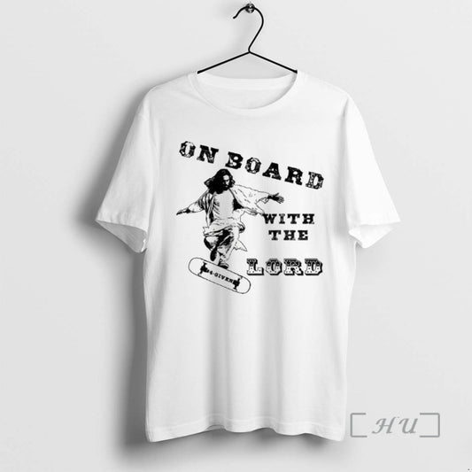 Officials Skateboard Jesus On Board With The Lord T-Shirts, Hoodie, Sweatshirt | AU18TeeNovaLab.com