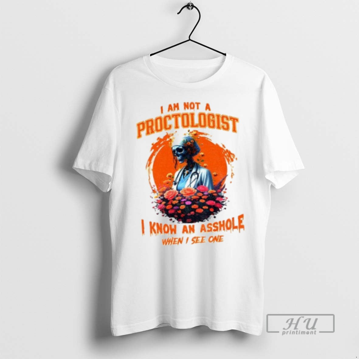 Officials Skeleton I Am Not A Proctologist I Know An Asshole When I See One