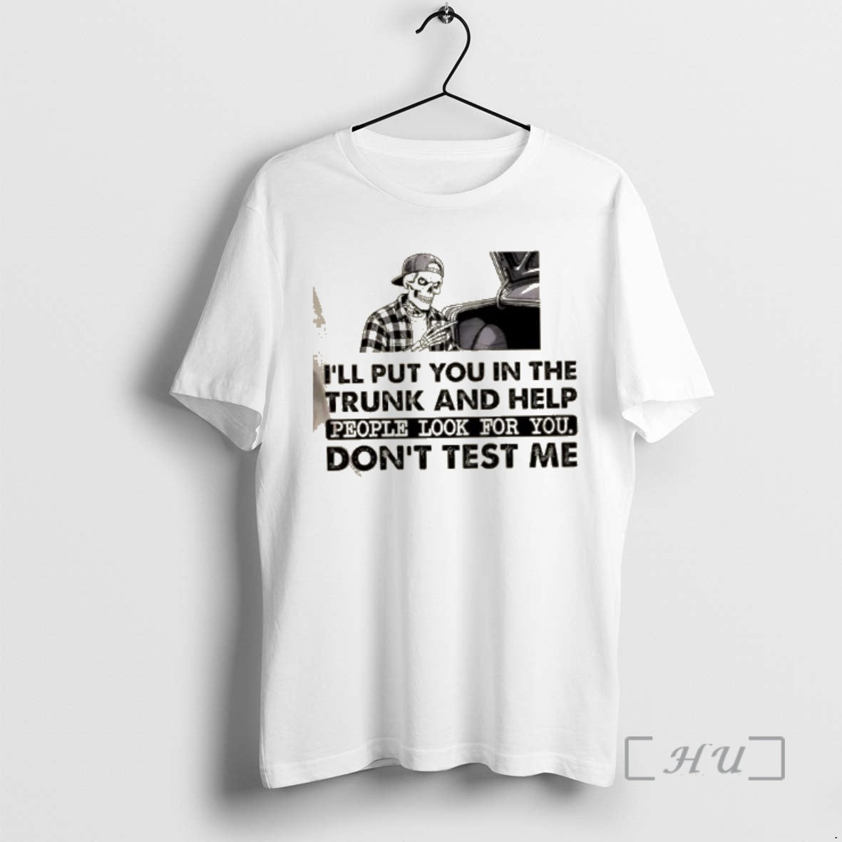 Officials Skeleton Ill Put You In The Trunk And Help People Look For You Dont T-Shirts, Hoodie, Sweatshirt
