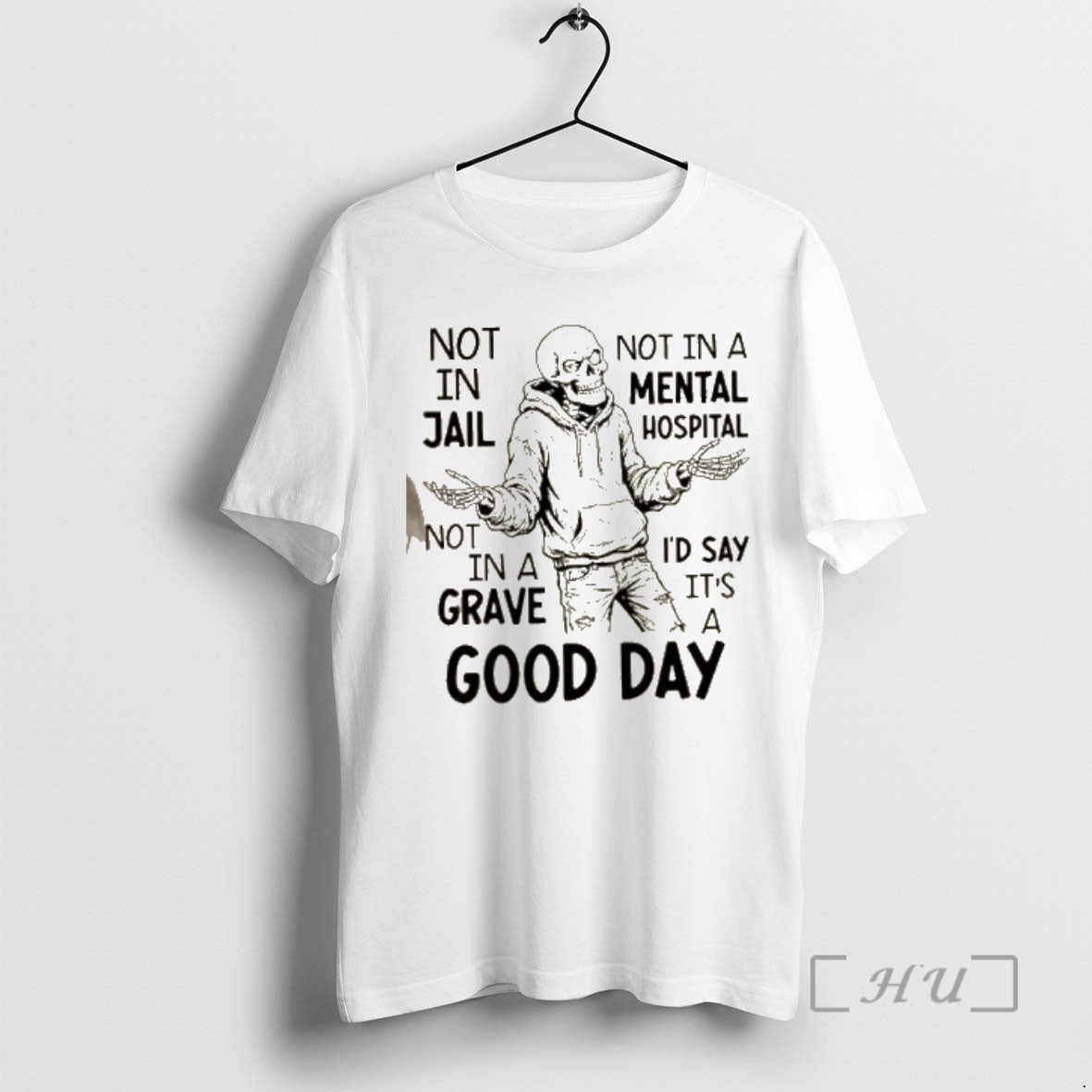 Officials Skeleton Not In Jail Not In A Mental Hospital Not In A Id Say T-Shirts, Hoodie, Sweatshirt | AU18TeeNovaLab.com