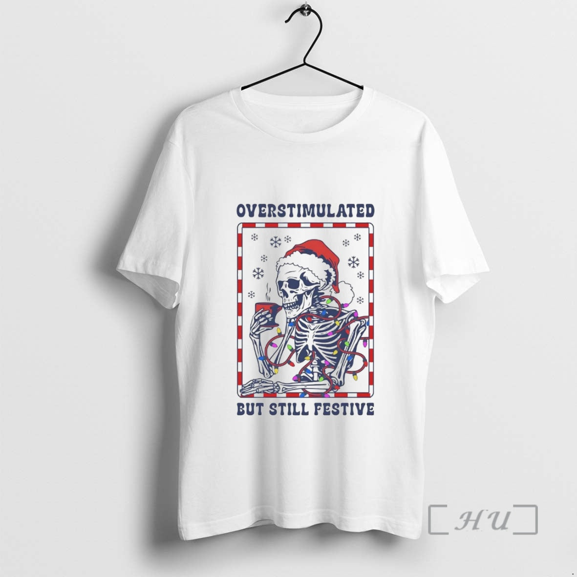 Officials Skeleton Overstimulated But Still Festive Christmas T-Shirts, Hoodie, Sweatshirt | AU18TeeNovaLab.com