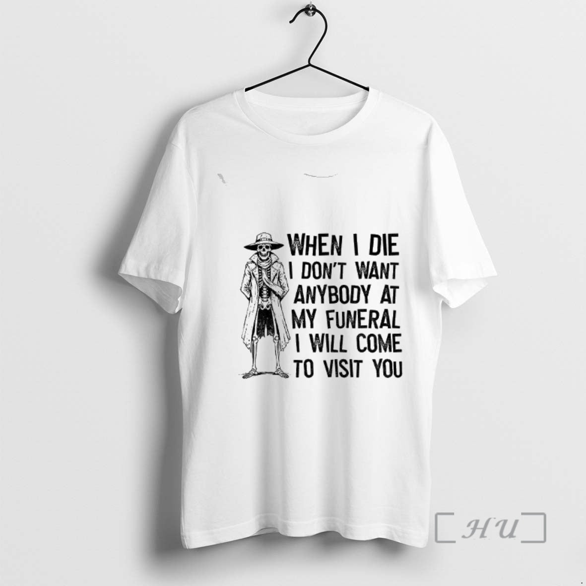 Officials Skeleton When I Die I Dont Want Anybody At My Funeral I Will Come T-Shirts, Hoodie, Sweatshirt | AU18TeeNovaLab.com