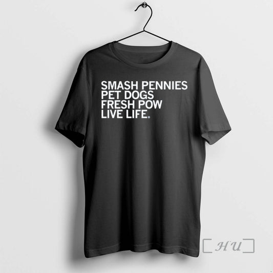 Officials Smash Pennies Pet Dogs Fresh Pow Live Life T-Shirts, Hoodie, Sweatshirt | AU18TeeNovaLab.com