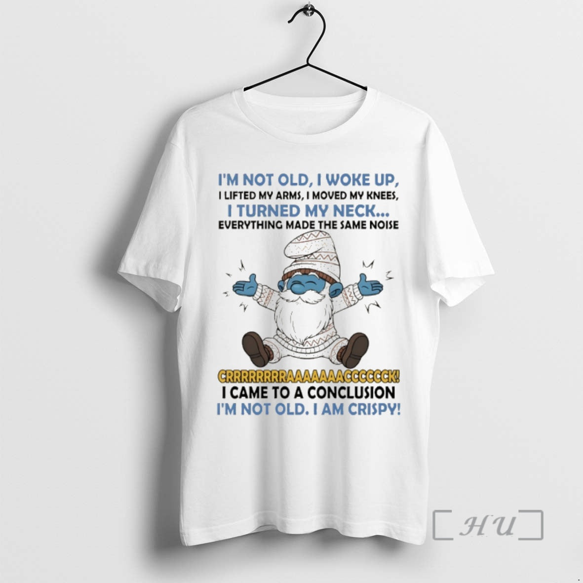 Officials Smurf Im Not Old I Woke Up I Lifted My Arms I Moved My T-Shirts, Hoodie, Sweatshirt | AU18TeeNovaLab.com