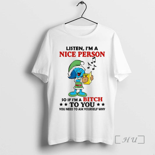 Officials Smurf Listen Im A Nice Person So If Im A Bitch To You You T-Shirts, Hoodie, Sweatshirt | AU18TeeNovaLab.com