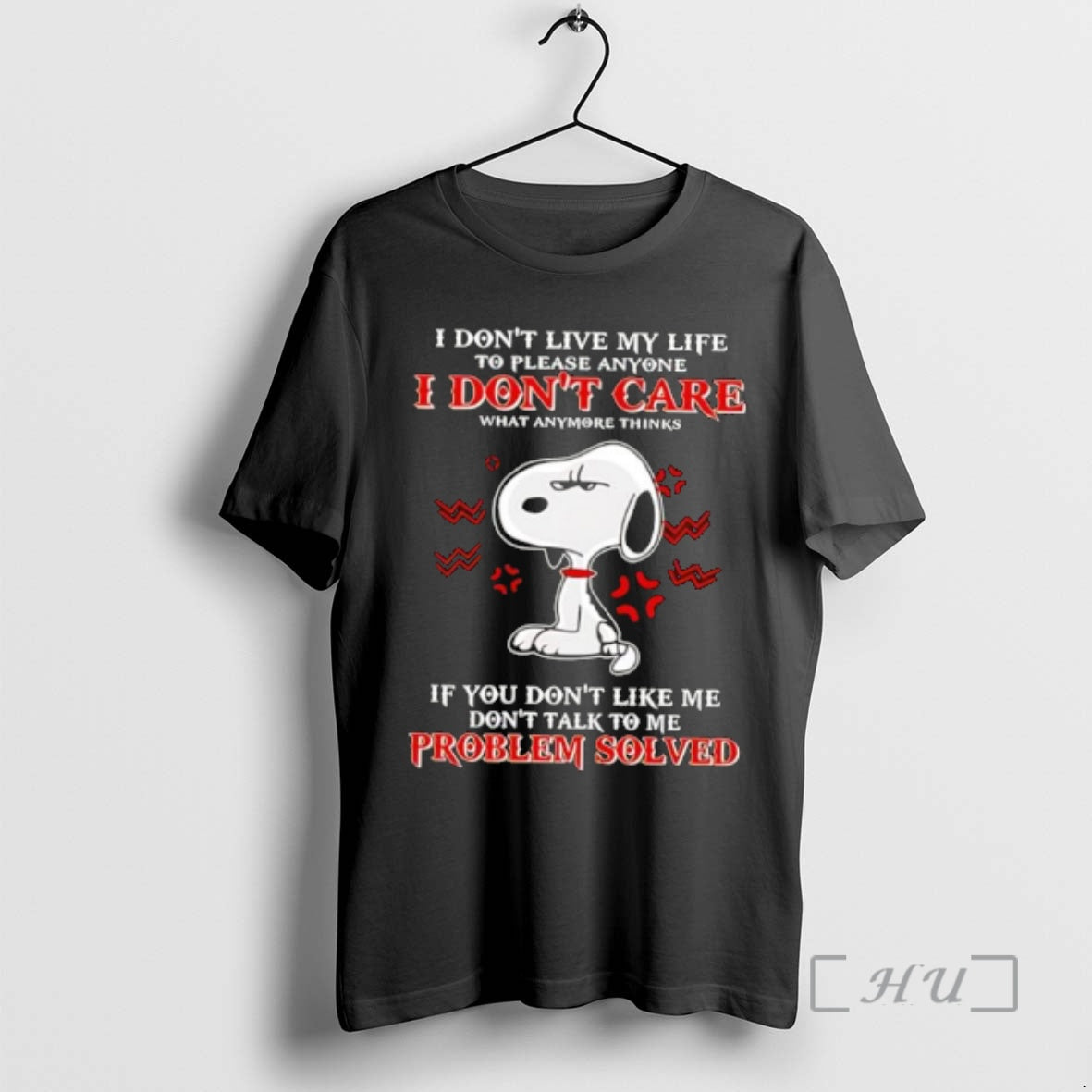 Officials Snoppy I Dont Live My Life To Please Anyone I Dont Care What Anymore T-Shirts, Hoodie, Sweatshirt