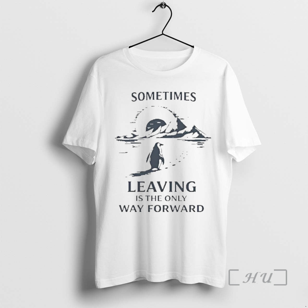 Sometimes Leaving Is The Only Forward Nihilist Penguin