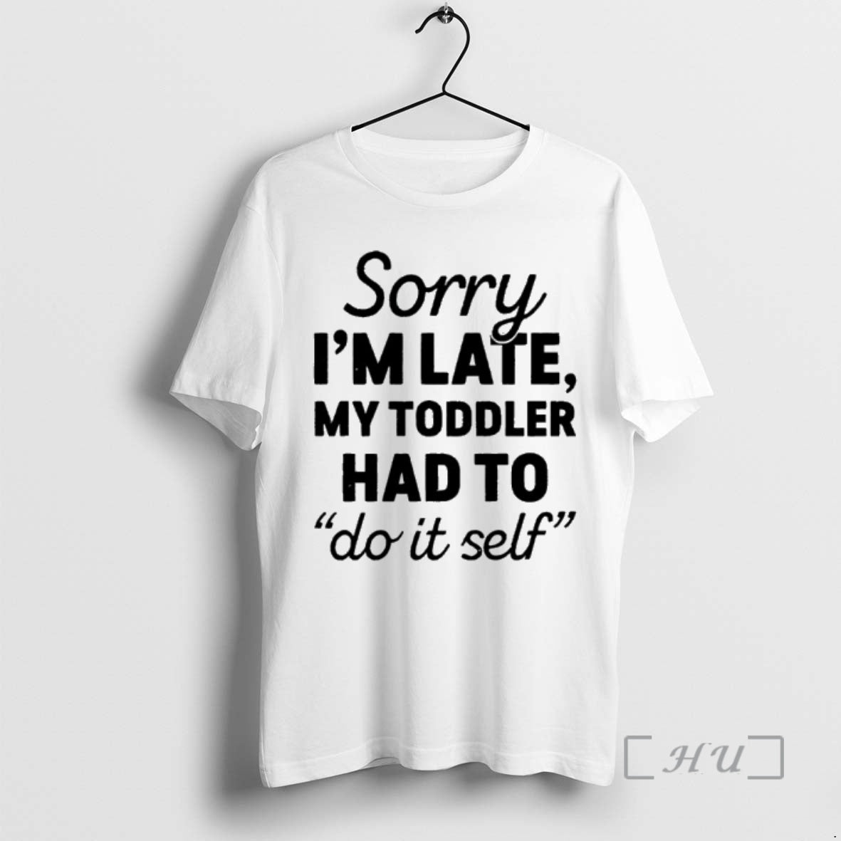 Officials Sorry Im Late My Toddler Had To Do It Self Premium T Shirts Sweater Hoodie, Sweatshirt | AU18TeeNovaLab.com
