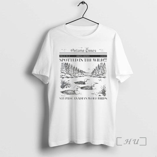 Officials Spotted In The Wild Canada Nature Stupid Canadian Wolf Bird Premium T Shirts Sweater