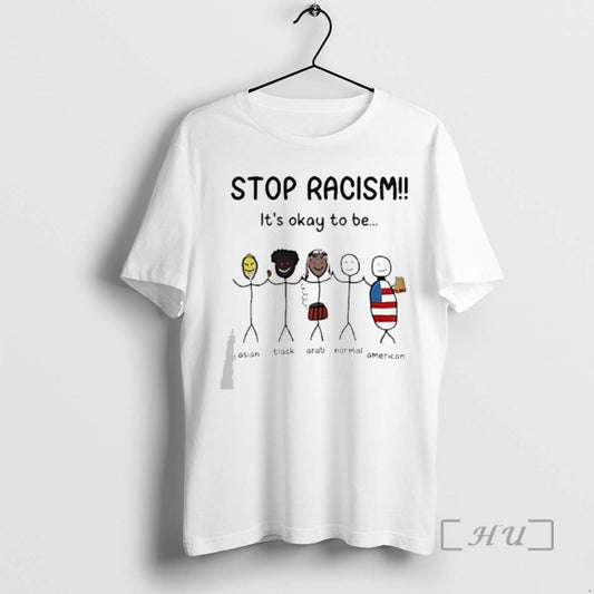 Officials Stop Racism Its Okay To Be Asian Black Arab Normal American Meme Premium T-Shirts, Hoodie, Sweatshirt