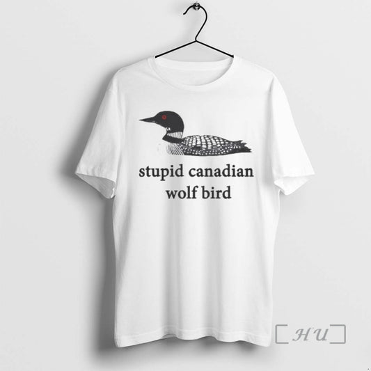 Officials Stupid Canadian Wolf Bird Common Loon T-Shirts, Hoodie, Sweatshirt | AU18TeeNovaLab.com