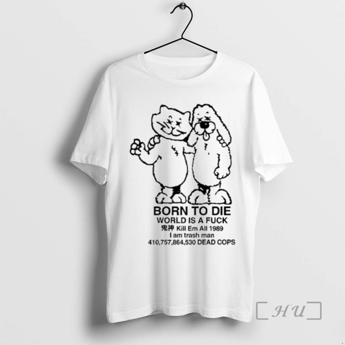 Officials Ttrpg Born To Die World Is A Fuck Kill Em All 1989 Dead Cops T-Shirts, Hoodie, Sweatshirt | AU18TeeNovaLab.com