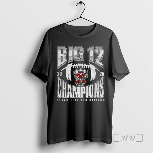 Officials Texas Tech Red Raiders 2025 Big 12 Football Champions Number One Premium T Shirts Hoodie, Sweatshirt