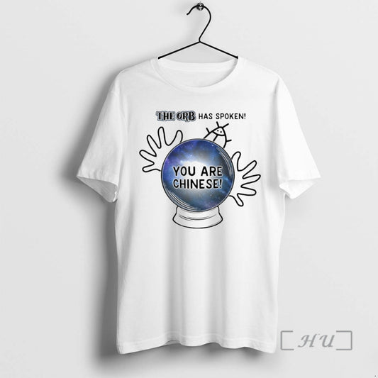 Officials The Orb Has Spoken You Are Chinese Circle T-Shirts, Hoodie, Sweatshirt | AU18TeeNovaLab.com