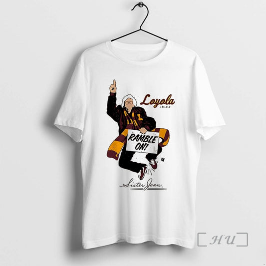 Officials The Sister Jean Legacy Collection Loyola Chicago Ramble On T-Shirts, Hoodie, Sweatshirt | AU18TeeNovaLab.com