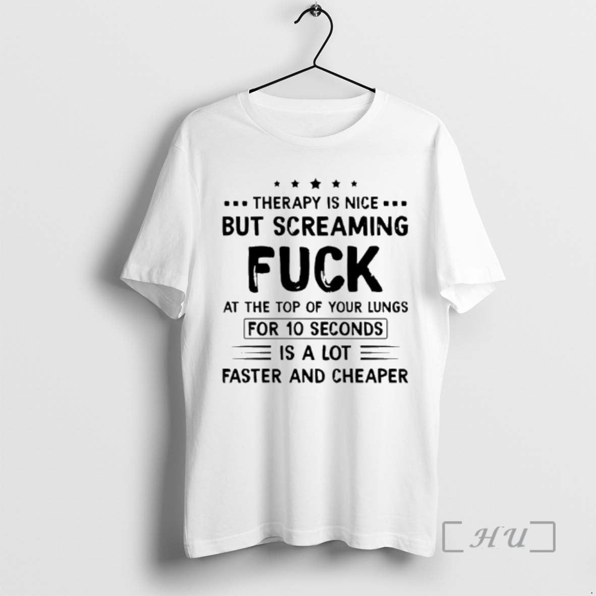Officials Therapy Is Nice But Screaming Fuck At The Top Of Your Lungs For 10 T-Shirts, Hoodie, Sweatshirt