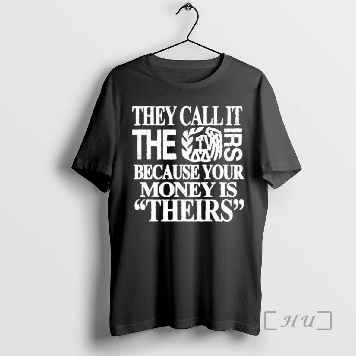 Officials They Call It The Irs Because Your Money Is Theirs Premium T Shirts Sweater Hoodie, Sweatshirt | AU18TeeNovaLab.com