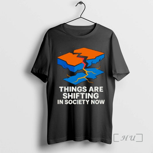 Officials Things Are Shifting In Society Now Ornaments T-Shirts, Hoodie, Sweatshirt | AU18TeeNovaLab.com