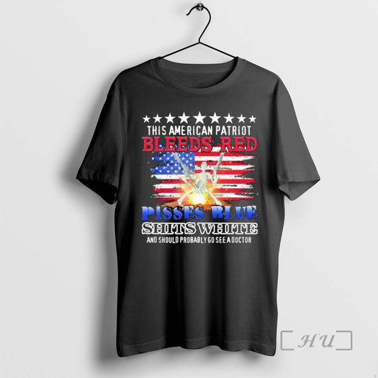 Officials This American Patriot Bleeds Red Pissed Blue Shits White T-Shirts, Hoodie, Sweatshirt | AU18TeeNovaLab.com