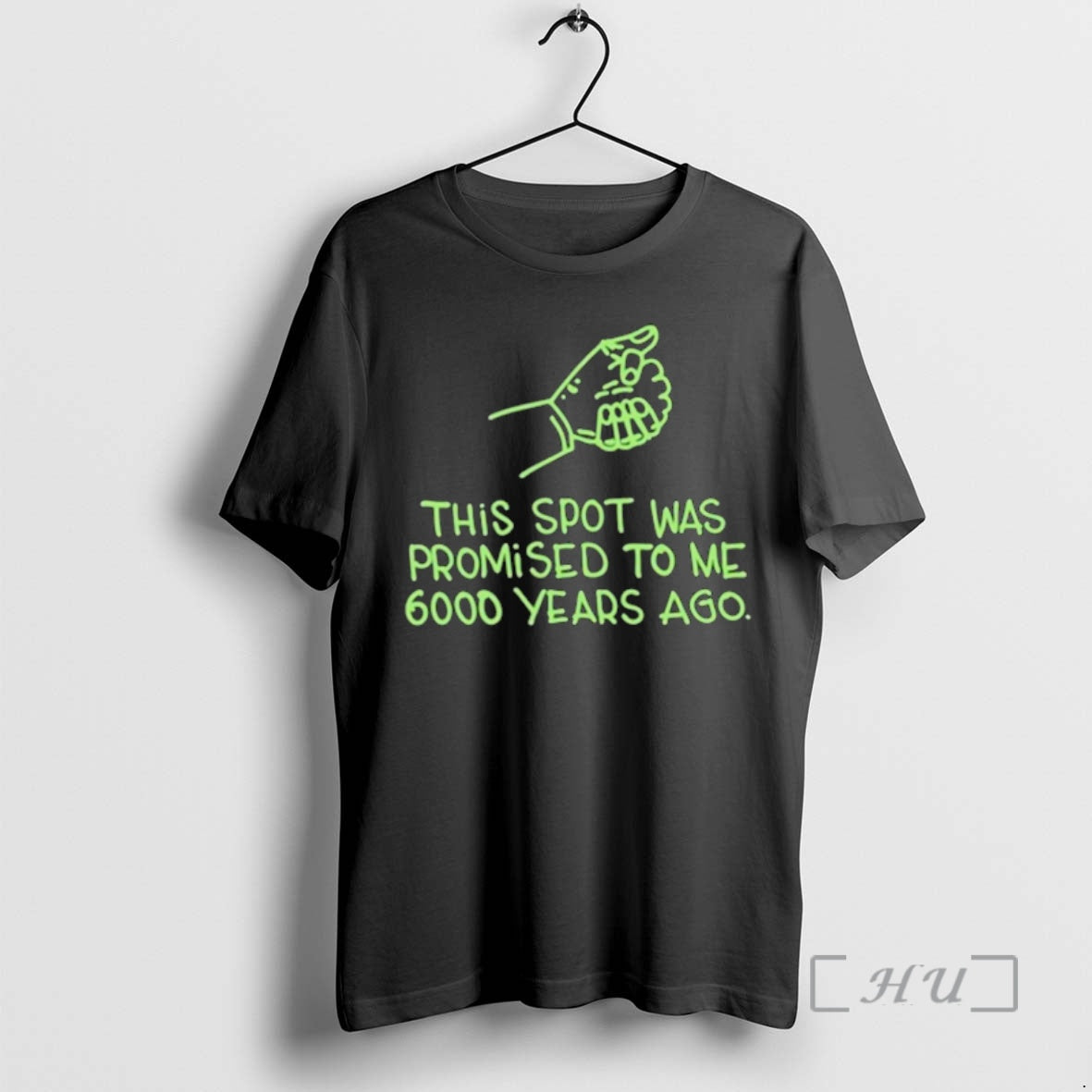 Officials This Spot Was Promised To Me 6000 Years Ago T-Shirts, Hoodie, Sweatshirt | AU18TeeNovaLab.com
