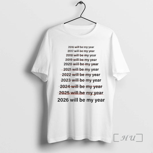 Officials This Will Be My Year 2026 T-Shirts, Hoodie, Sweatshirt | AU18TeeNovaLab.com