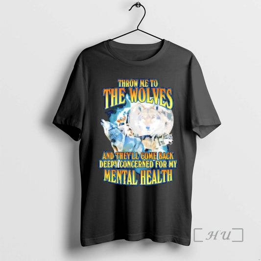 Officials Throw Me To The Wolves And Theyll Come Back Deepy Concerned For My Mental T-Shirts, Hoodie, Sweatshirt