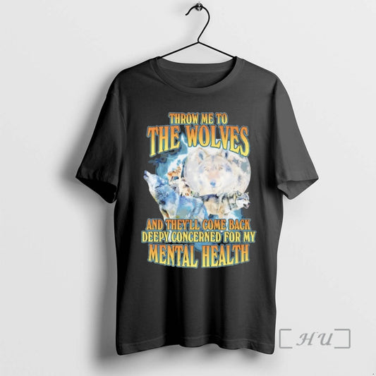 Officials Throw Me To The Wolves And Theyll Come Back Deeply Concerned For My Mental T-Shirts, Hoodie, Sweatshirt