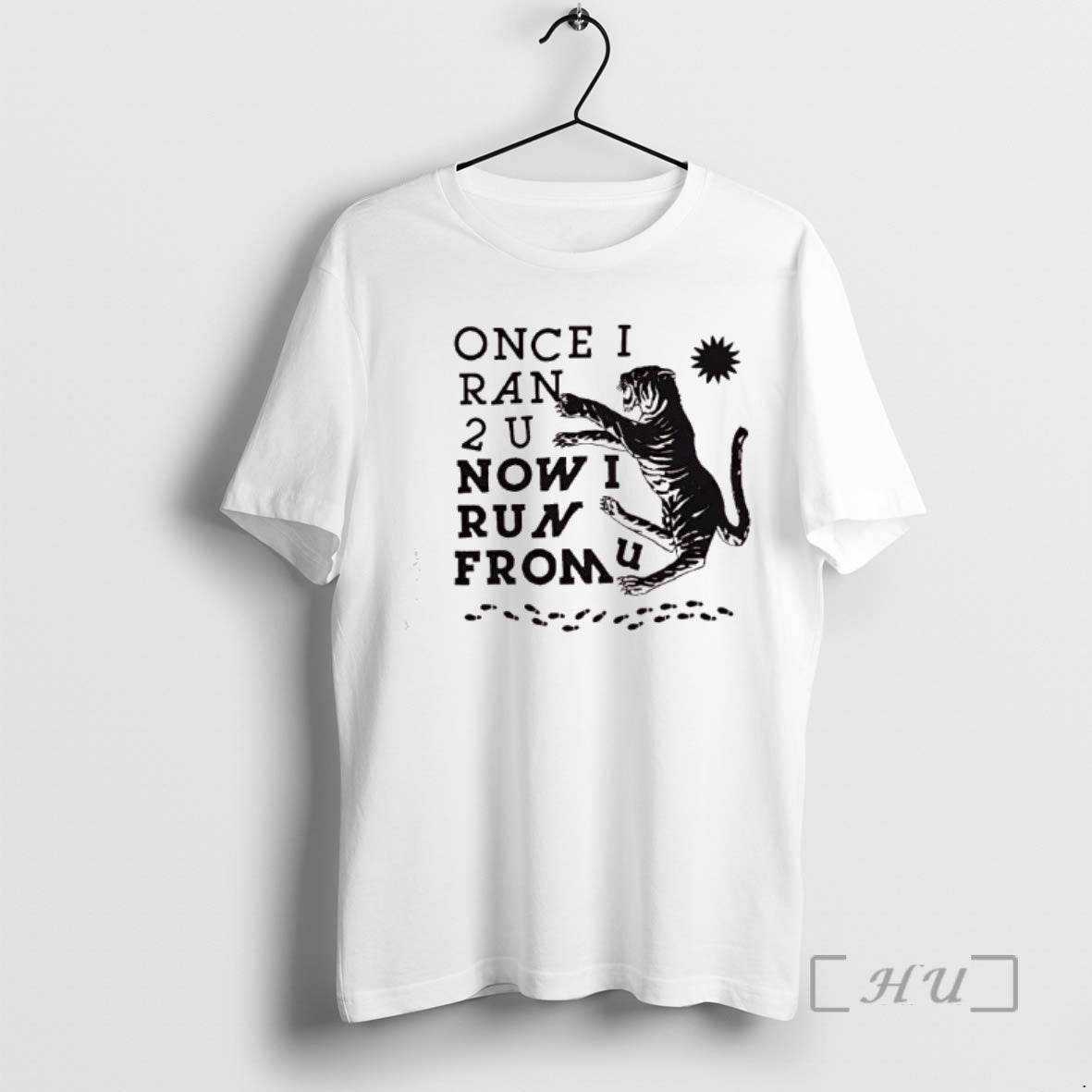 Officials Tiger Once I Ran 2 U Now I Run From U Premium T Shirts Hoodie, Sweatshirt | AU18TeeNovaLab.com