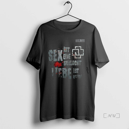 Officials Till Lindemann Meine Welt Tour Sex Ist Eine Schlacnt Liebe 1st Krieg Date Schedule T-Shirts, Hoodie, Sweatshirt