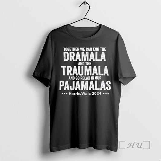 Officials Together We Can End The Dramala And The Traumala And Go Relax In Our T-Shirts, Hoodie, Sweatshirt
