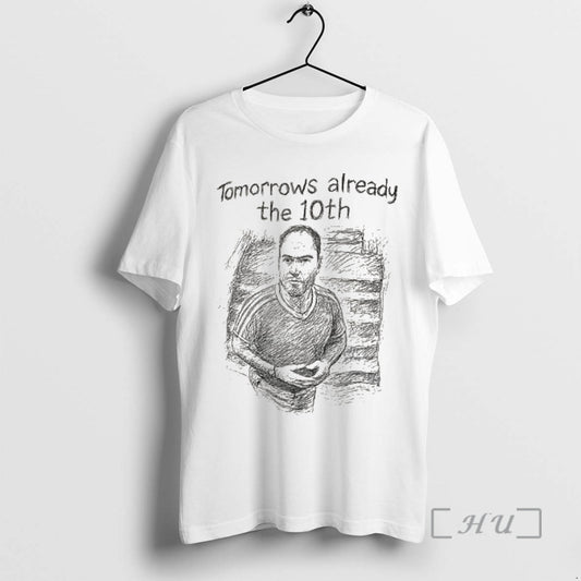 Officials Tomorrows Already The 10th T-Shirts, Hoodie, Sweatshirt | AU18TeeNovaLab.com