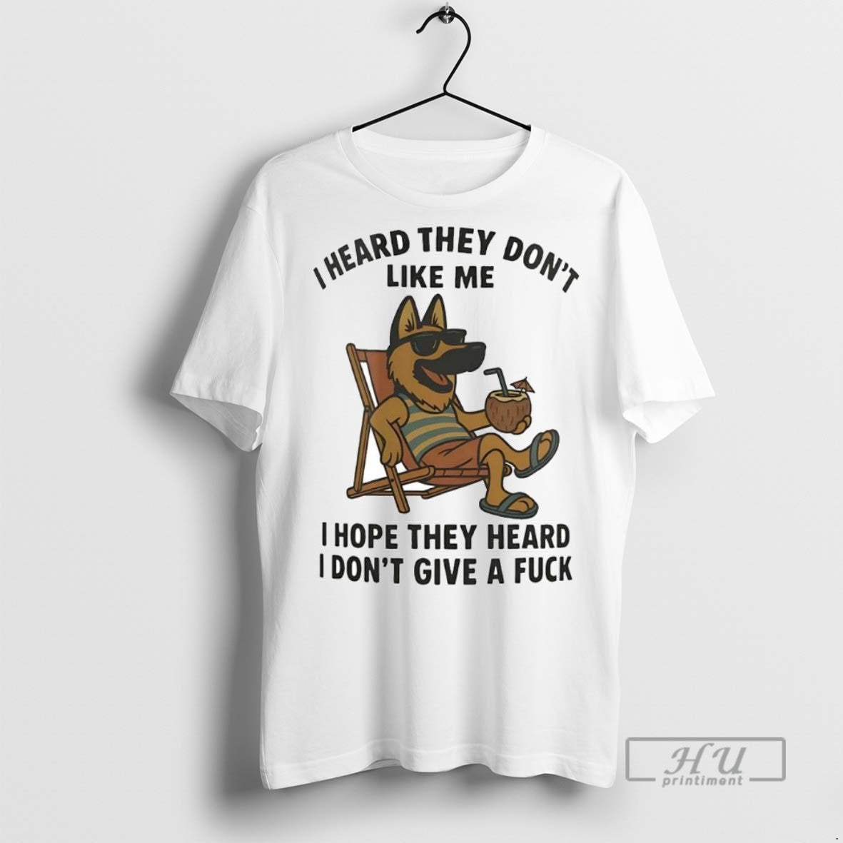 Officials Trending German Shepherd I Heard They Dont Like Me I Hope They Heard Idgaf