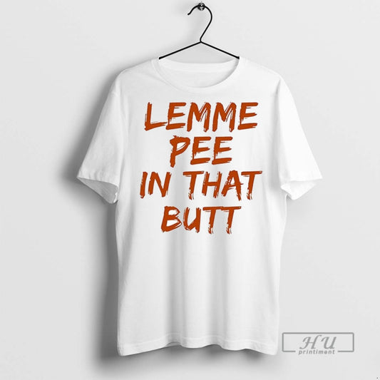 Officials Trending Lemme Pee In That Butt Ceramic Ceramic And Classic Dad Cap T-Shirts, Hoodie, Sweatshirt
